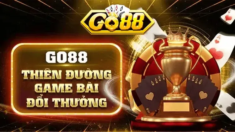 Game Bài Go88 Đẳng Cấp Thượng Lưu Trải Nghiệm Sòng Bạc Trực Tuyến Đỉnh Cao